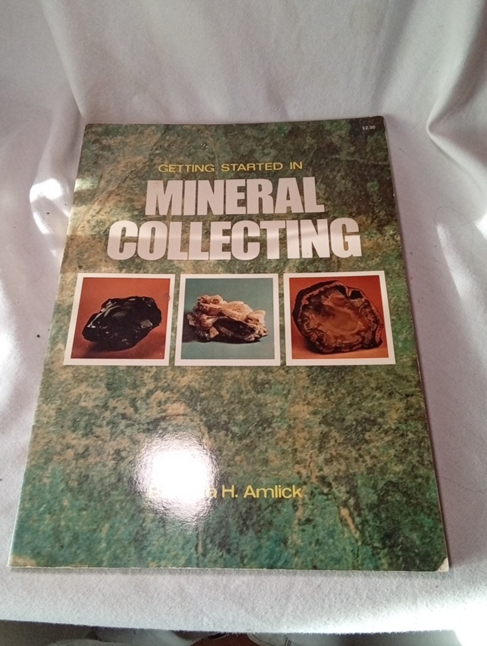 Getting Started In Mineral Collecting - Barbara H. Amlick